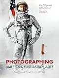 Photographing America's First Astronauts: Project Mercury Through the Lens of Bill Taub (Purdue Studies in Aeronautics and Astronautics)