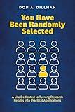 You Have Been Randomly Selected: A Life Dedicated to Turning Research Findings Into Practical Applications