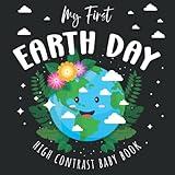 My First Earth Day High Contrast Baby book: Celebrate Earth Day | Perfect for infants visual development