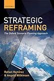 Strategic Reframing: The Oxford Scenario Planning Approach