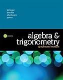 Algebra and Trigonometry: Graphs and Models