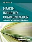 Health Industry Communication: New Media, New Methods, New Message