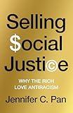Selling Social Justice: Why the Ruling Class Loves Antiracism