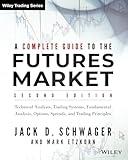 A Complete Guide to the Futures Market: Technical Analysis, Trading Systems, Fundamental Analysis, Options, Spreads, and Trading Principles (Wiley Trading)