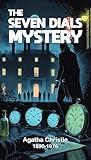 The Seven Dials Mystery:A British Secret Society Detective Novel.(Illustrated Classic Mystery Edition in Manga Style.): A Witty and Suspenseful Agatha Christie Thriller Featuring Bundle Brent .