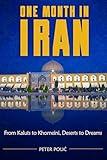 One month in Iran: From Kaluts to Khomeini, deserts to dreams