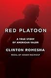Red Platoon: A True Story of American Valor