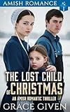 The Lost Child of Christmas: Amish Romantic Thriller (Amish Romantic Thrillers Book 8)
