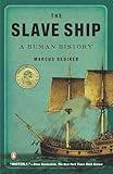 The Slave Ship: A Human History