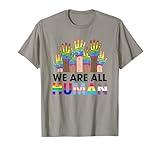 We Are All Human, Rainbow LGBT, LGBTQ Transgender T-Shirt