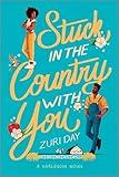 Stuck in the Country with You: A Spicy Small Town Western Romance