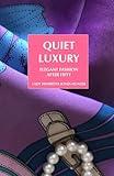 Quiet Luxury Style: Elegant fashion after 50: How to dress with Confidence, Comfort, and Classic Beauty during Menopause and Beyond — 60s, 70s+ (Quiet Luxury Guides)