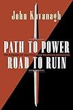 Path to Power, Road to Ruin: The Dangers of Political and Religious Ideologies