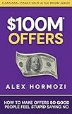 $100M Offers: How To Make Offers So Good People Feel Stupid Saying No (Acquisition.com $100M Series)