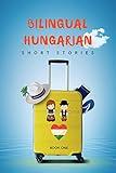 Bilingual Hungarian Short Stories Book 1