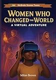 Women Who Changed The World: A Virtual Adventure (McBride VR Adventures)