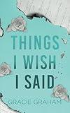 Things I Wish I Said