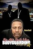 Life After Death When Bodyguarding a Hip Hop Star