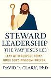 Steward Leadership: The Way Jesus Led