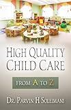 High Quality Child Care: From A to Z