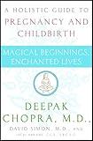 Magical Beginnings, Enchanted Lives: A Holistic Guide to Pregnancy and Childbirth
