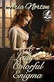 A Lady's Colorful Enigma: A Historical Regency Romance Novel (Of Dukes, Dares, and Destinies)