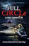 Full Circle: A gripping murder mystery with shocking twists, relentless suspense, and an explosive climax you’ll never see coming (Detective Jane Rieger-Franklin Mystery Book 2)