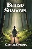 Behind Shadows