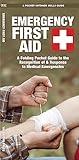 Emergency First Aid: A Folding Pocket Guide to the Recognition of & Response to Medical Emergencies (Outdoor Recreation and Survival)