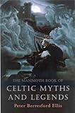 The Mammoth Book of Celtic Myths and Legends (Mammoth Books)