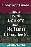 Libby App Guide: How to install, Borrow, Read and Return Library Books