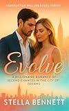 Manhattan Millionaires: Evolve (Manhattan Millionaires Series Book 5)