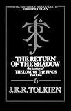 The Return Of The Shadow: The History of the Lord of the Rings, Part One (History of Middle-earth Book 6)