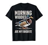 Morning Woodies Are My Favorite Shirt Woodie Duck Hunting T-Shirt