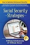 Social Security Strategies: How to Optimize Retirement Benefits, 4th Edition