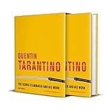 Quentin Tarantino: The iconic filmmaker and his work (Iconic Filmmakers Series)