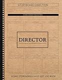 Director Scene Storyboard Shot List Log Book: Film Director's Notebook. Map and Plan Every Scene. Ideal for Directors, Filmmakers, and Movie Enthusiasts