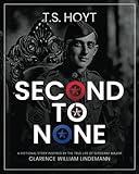 Second To None: World War I Historical Fiction Inspired by the True Life of Sergeant Major Clarence William Lindemann