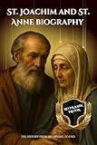 St. Joachim and St. Anne biography: The history from beginning to end