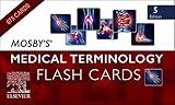 Mosby's® Medical Terminology Flash Cards