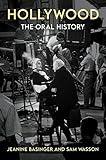 Hollywood: The Oral History