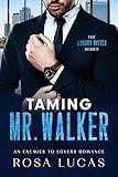 Taming Mr. Walker: An Enemies to Lovers Office Romance (The London Mister Series Book 1)