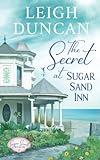 The Secret At Sugar Sand Inn: Clean and Wholesome Contemporary Women’s Fiction