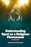 Understanding Sport as a Religious Phenomenon: An Introduction