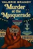 Murder at the Masquerade (The Rebecca Orange Castle Cozy Mystery Series Book 6)