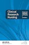 Clinical Research Nursing: Scope and Standards of Practice