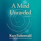 A Mind Unraveled: A Memoir