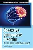 Obsessive Compulsive Disorder: Elements, History, Treatments, and Research (Health and Psychology Sourcebooks)