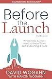 Before the Launch: What Indie Authors Need to Know When Self-Publishing a Book (Countdown to Book Launch 5)