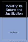 Morality: Its Nature and Justification